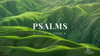 Psalms - Studies in Book 4
