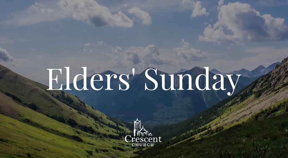 Crescent Church Elder's Sunday - 27th February 2022